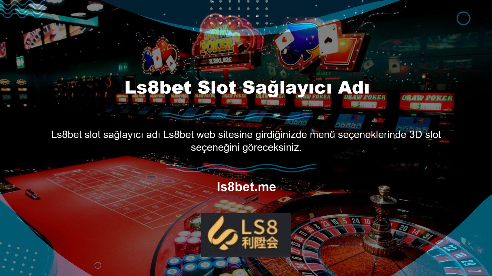 Bu seçeneğe tıklamak, Ls8bet web sitesinde sağlanan slot makinesi adlarını görüntüleyecektir